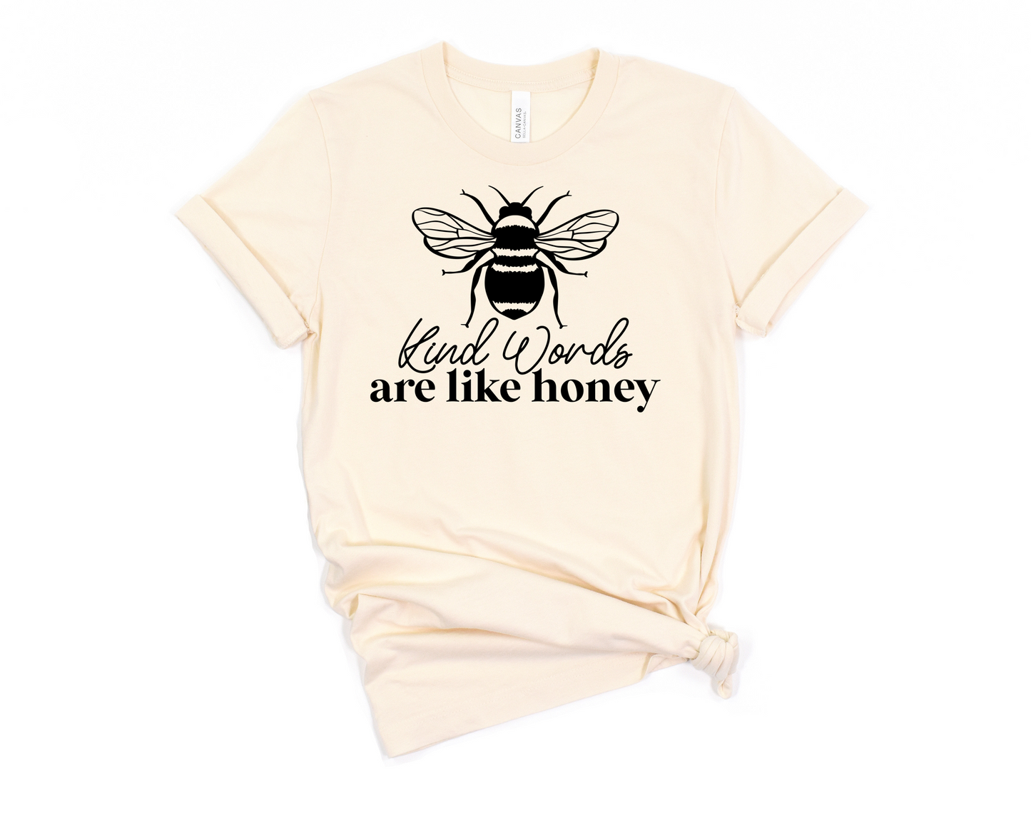 Kind Words Are Like Honey T-Shirt Ethical Earth Store