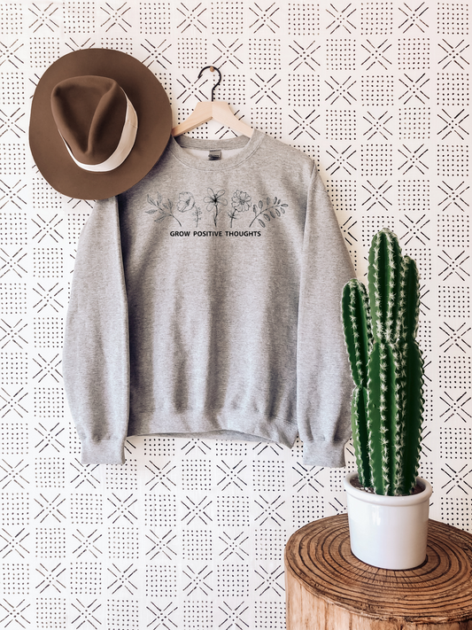 Grow Positive Thoughts Sweatshirt Ethical Earth Store