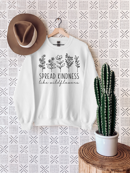 Spread Kindness Like Wildflowers Sweatshirt Ethical Earth Store