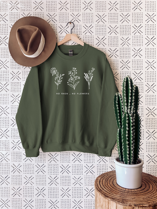 No Rain, No Flowers Sweatshirt Ethical Earth Store