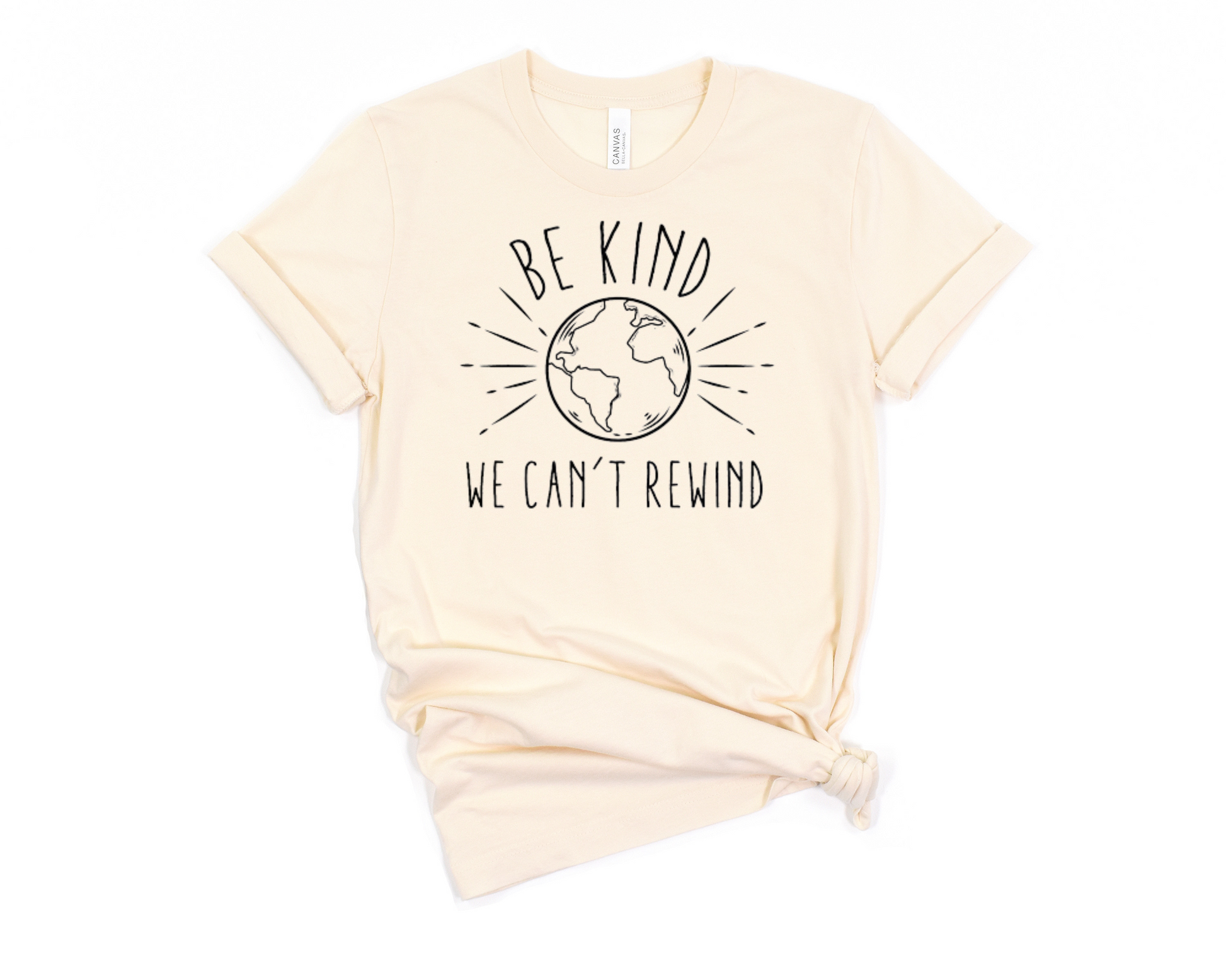 Be Kind We Can't Rewind T-Shirt Ethical Earth Store