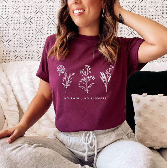 No Rain, No Flowers T-Shirt Ethical Earth Store