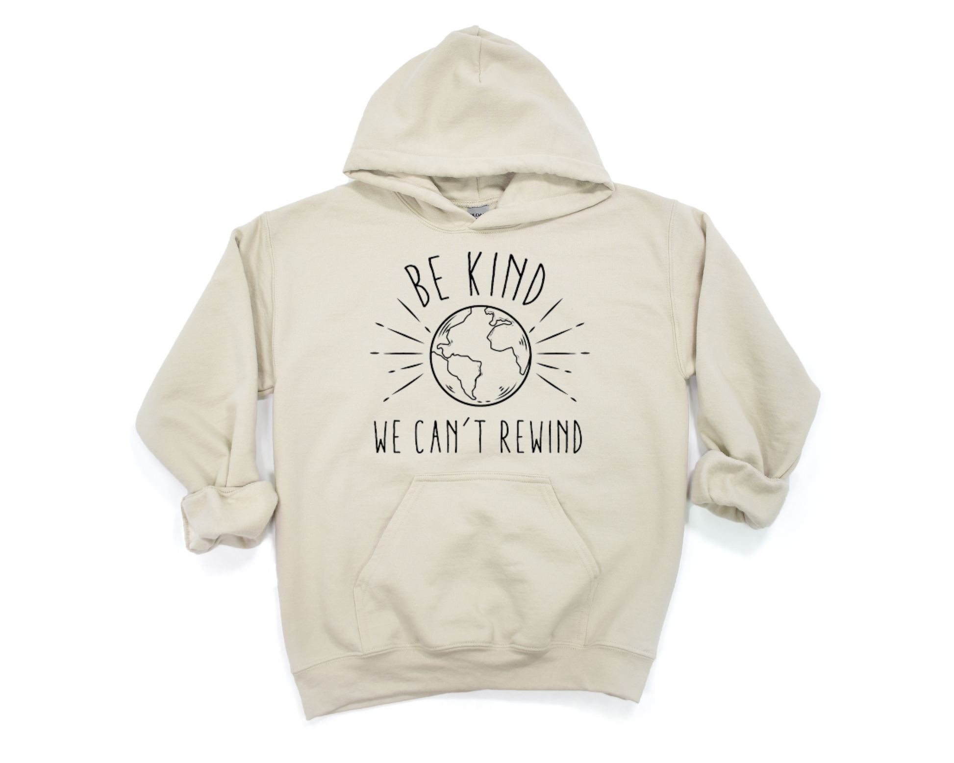 Be Kind We Can't Rewind Hoodie Ethical Earth Store