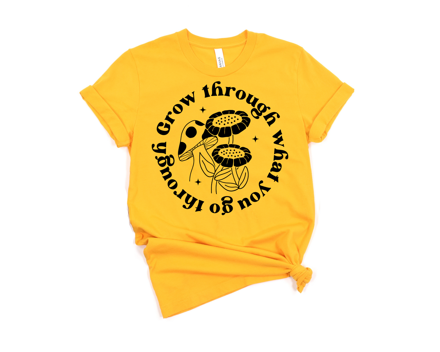 Grow Through What You Go Through T-Shirt Ethical Earth Store