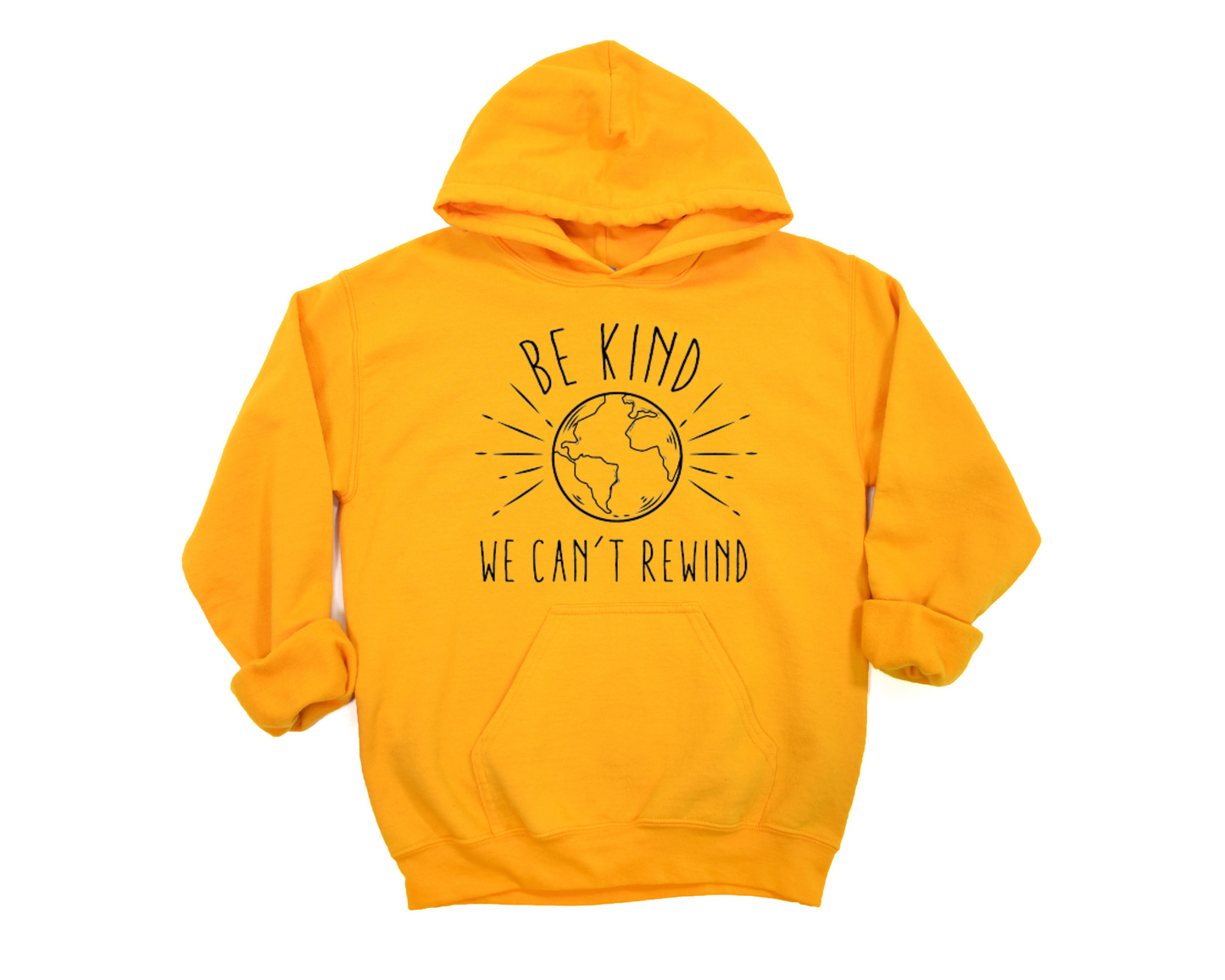 Be Kind We Can't Rewind Hoodie Ethical Earth Store