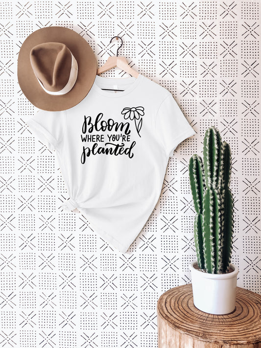 Bloom Where You're Planted T-Shirt