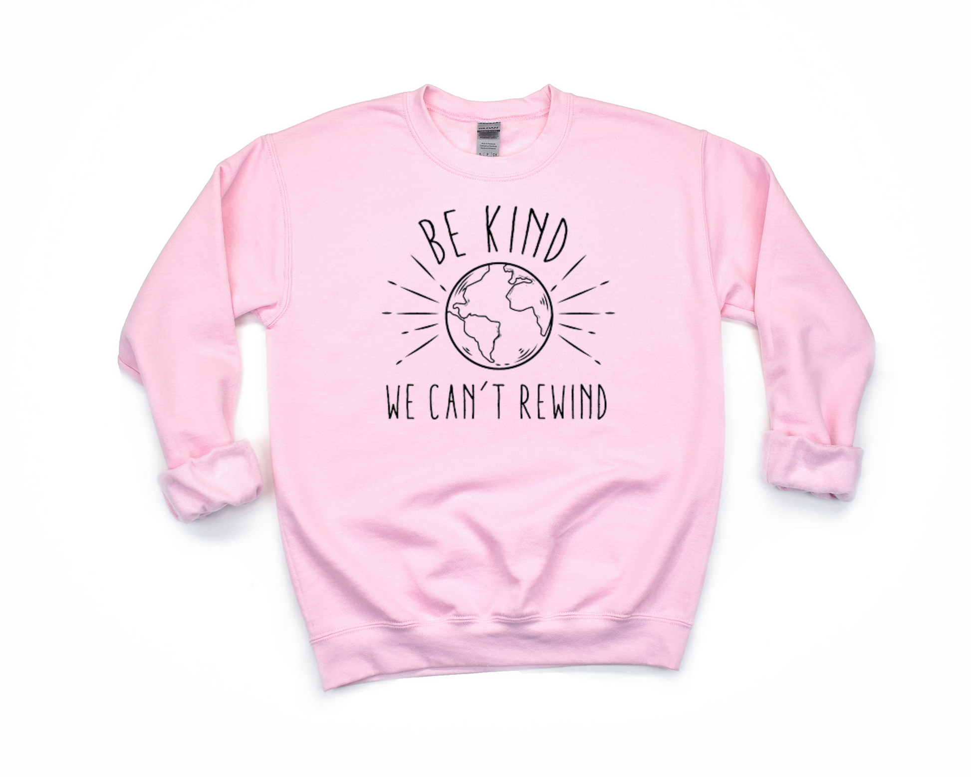 Be Kind We Can't Rewind Sweatshirt Ethical Earth Store