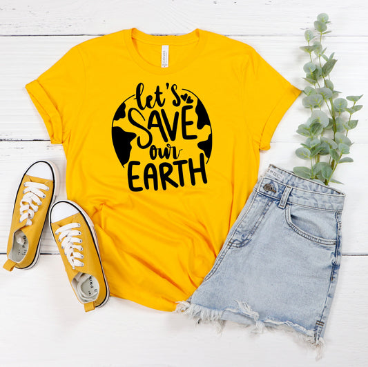 Let's Save Our Earth T-Shirt Ethical Earth Store