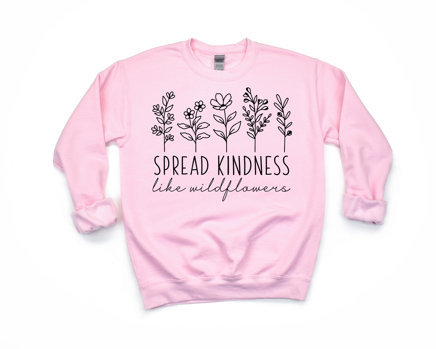 Spread Kindness Like Wildflowers Sweatshirt