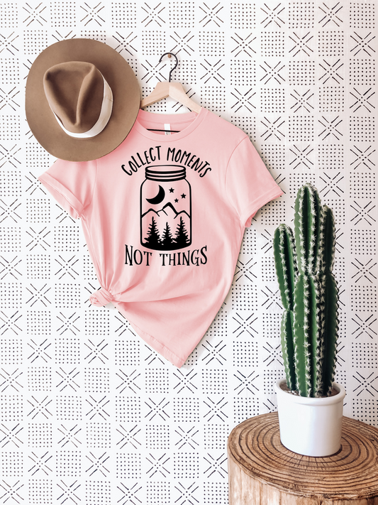 Collect Moments Not Things T-Shirt Ethical Earth Store
