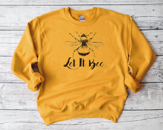 Let It Bee Sweatshirt Ethical Earth Store