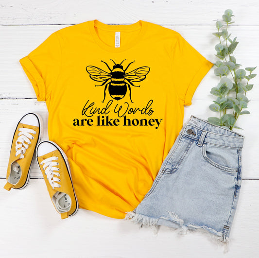 Kind Words Are Like Honey T-Shirt Ethical Earth Store