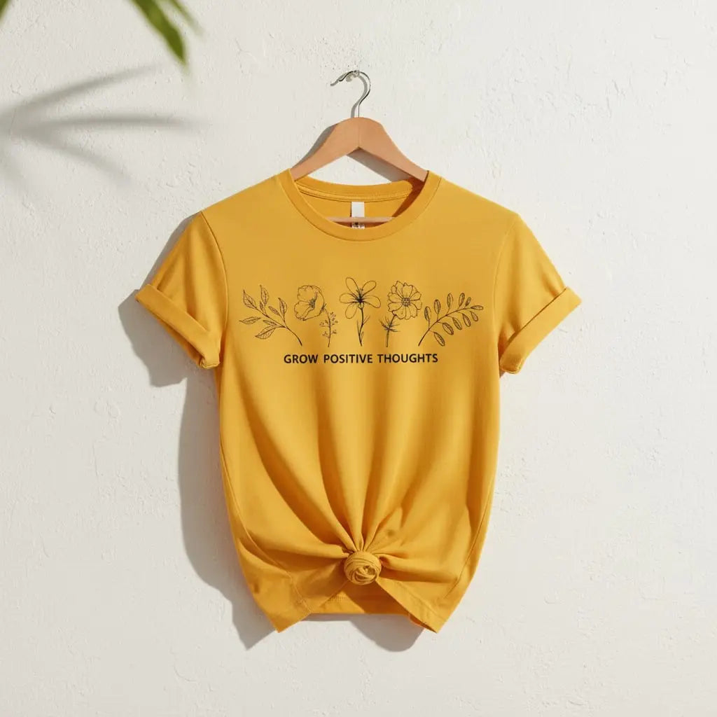 Grow Positive Thoughts T-Shirt Ethical Earth Store