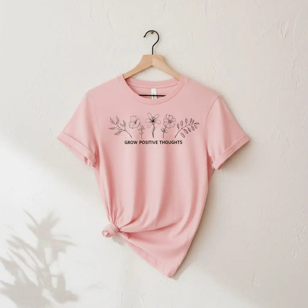 Grow Positive Thoughts T-Shirt Ethical Earth Store