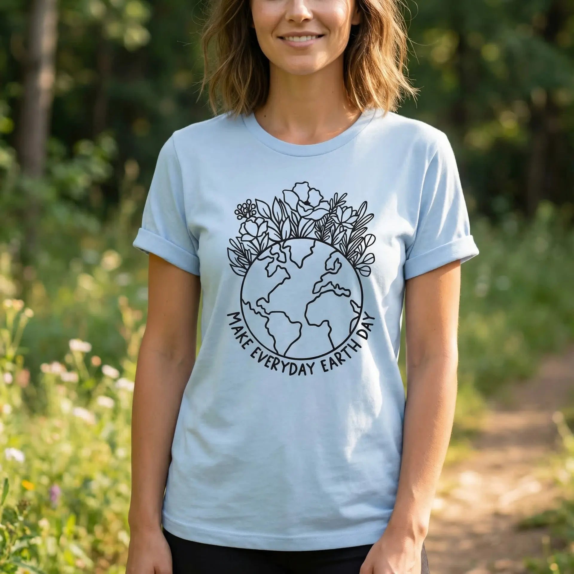 Make Everyday Earth Day T-Shirt Ethical Earth Store