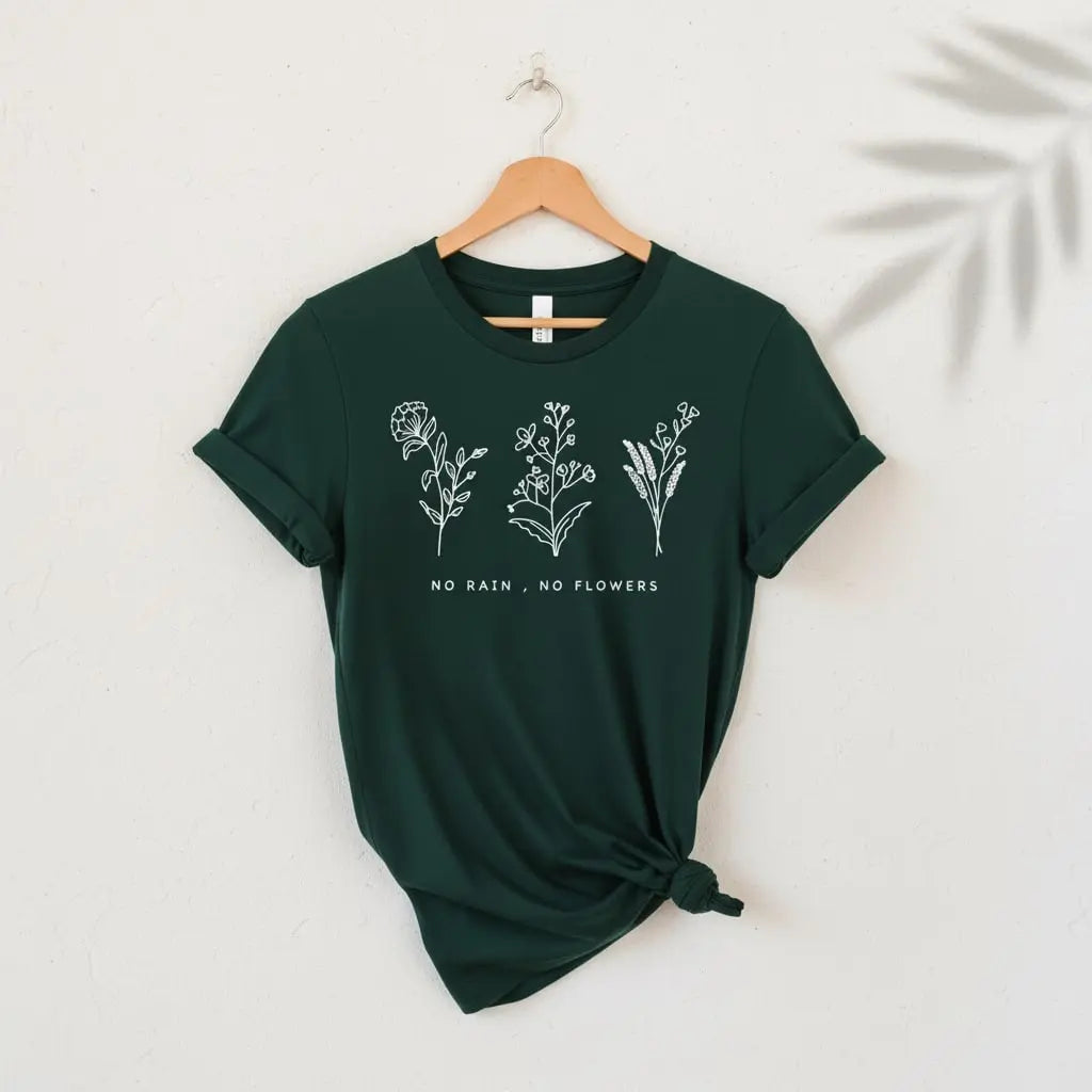 No Rain, No Flowers T-Shirt Ethical Earth Store