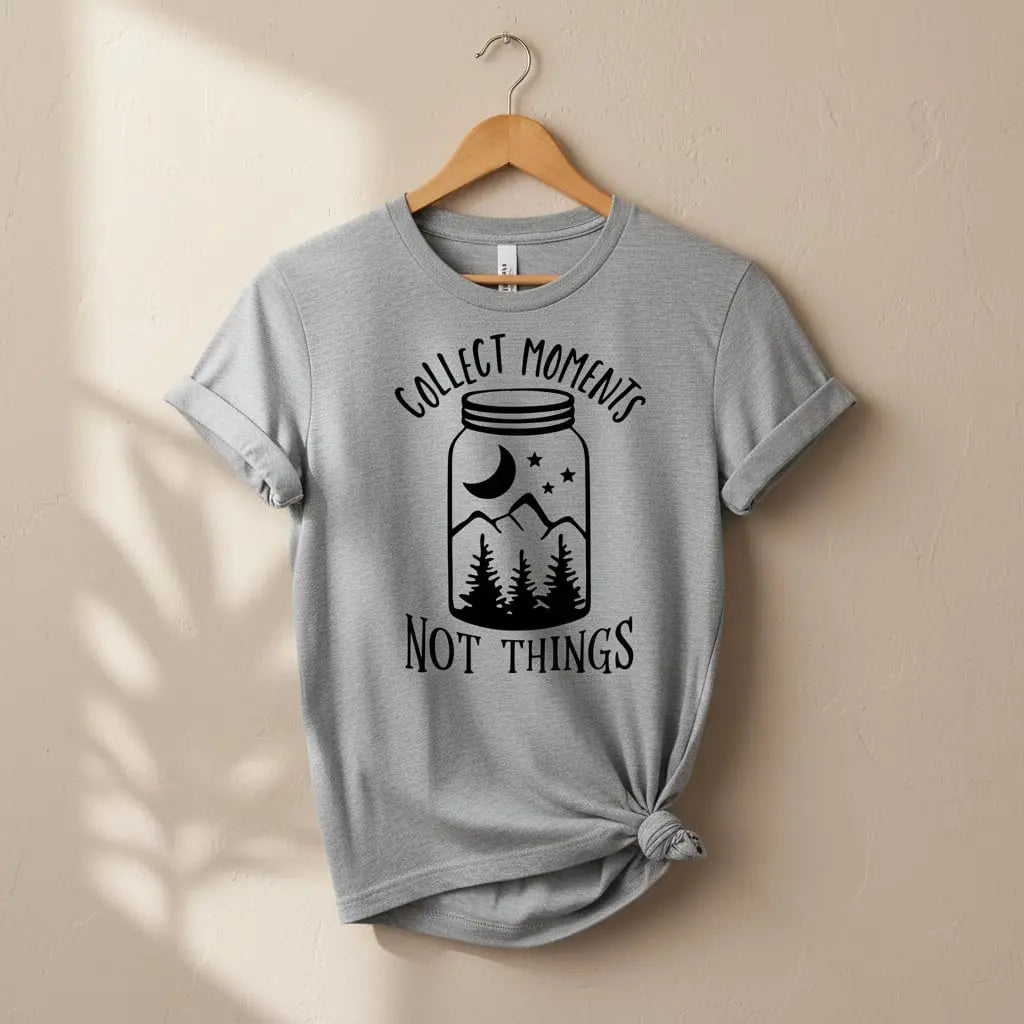 Collect Moments Not Things T-Shirt Ethical Earth Store