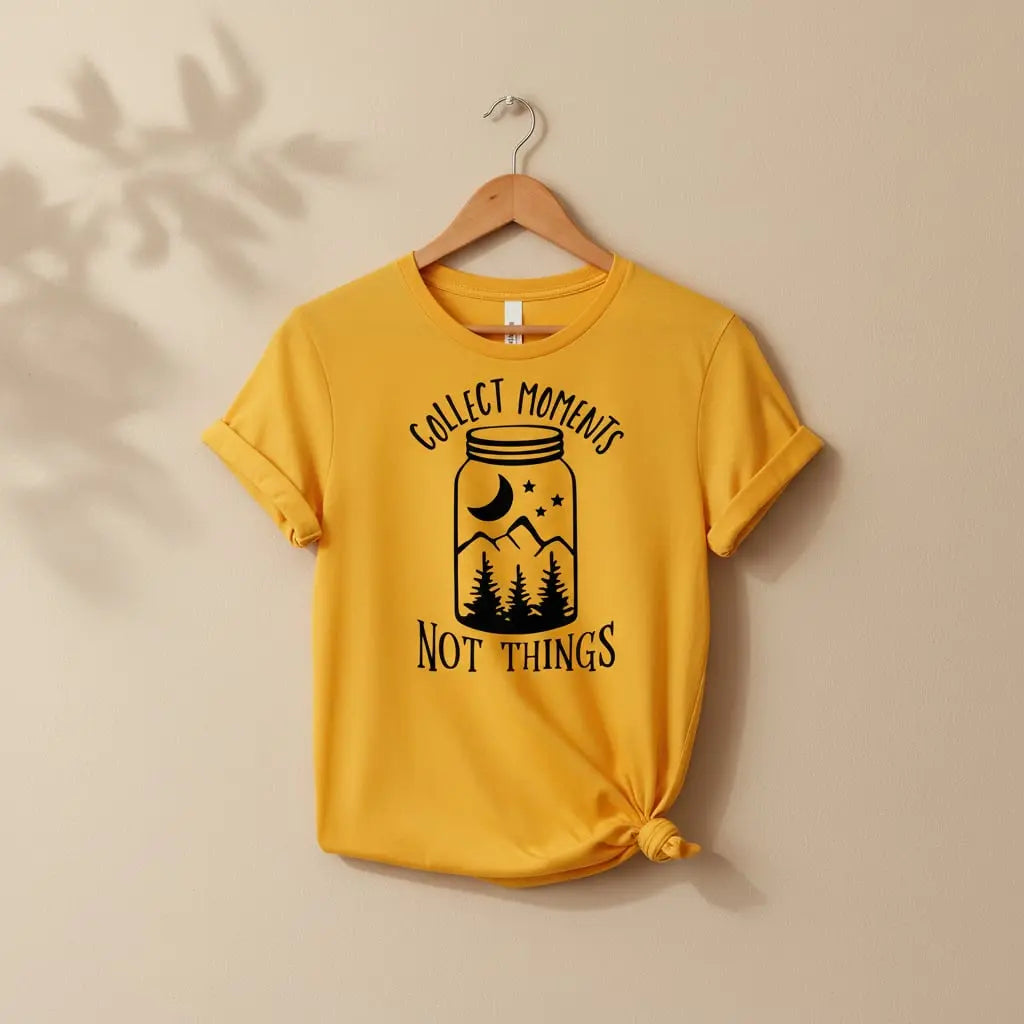 Collect Moments Not Things T-Shirt Ethical Earth Store
