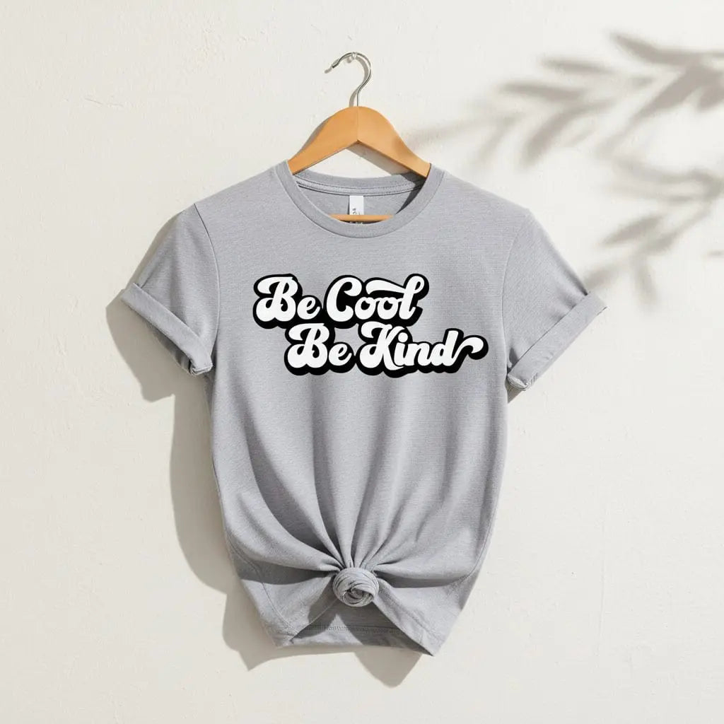 Be Cool, Be Kind T-Shirt Ethical Earth Store