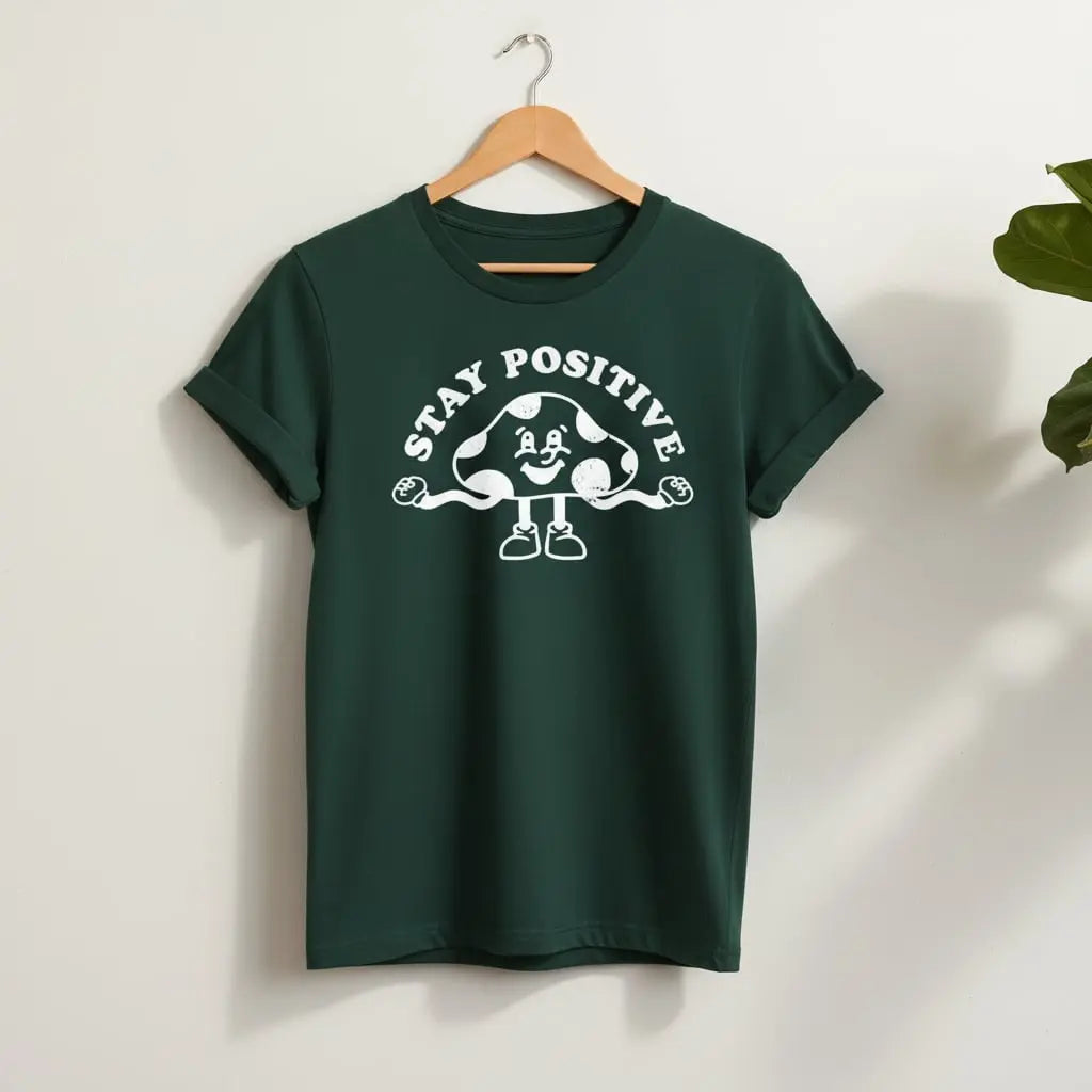 Stay Positive T-Shirt Ethical Earth Store