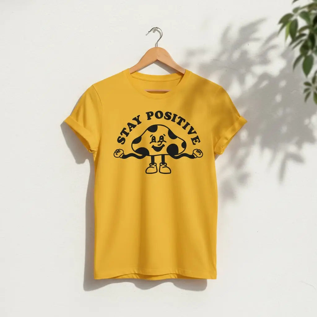 Stay Positive T-Shirt Ethical Earth Store
