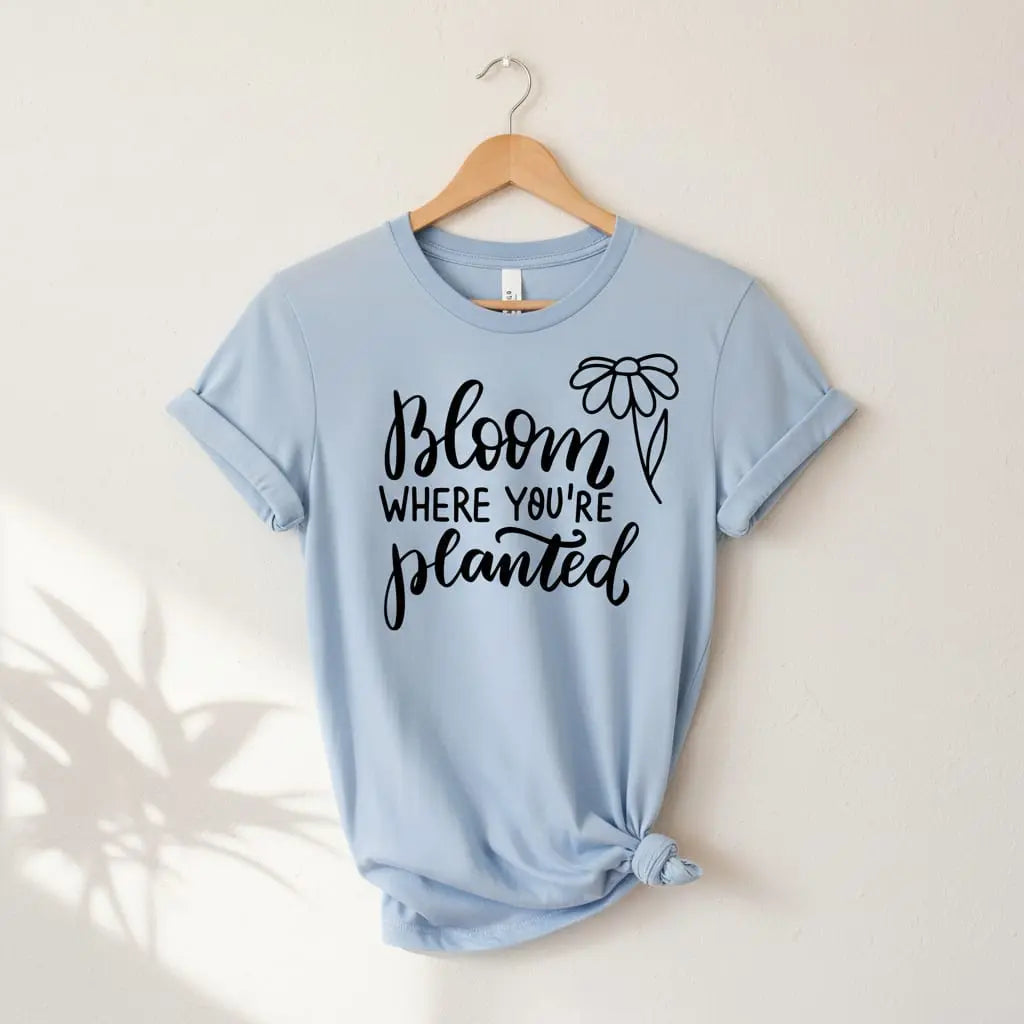 Bloom Where You're Planted T-Shirt Ethical Earth Store