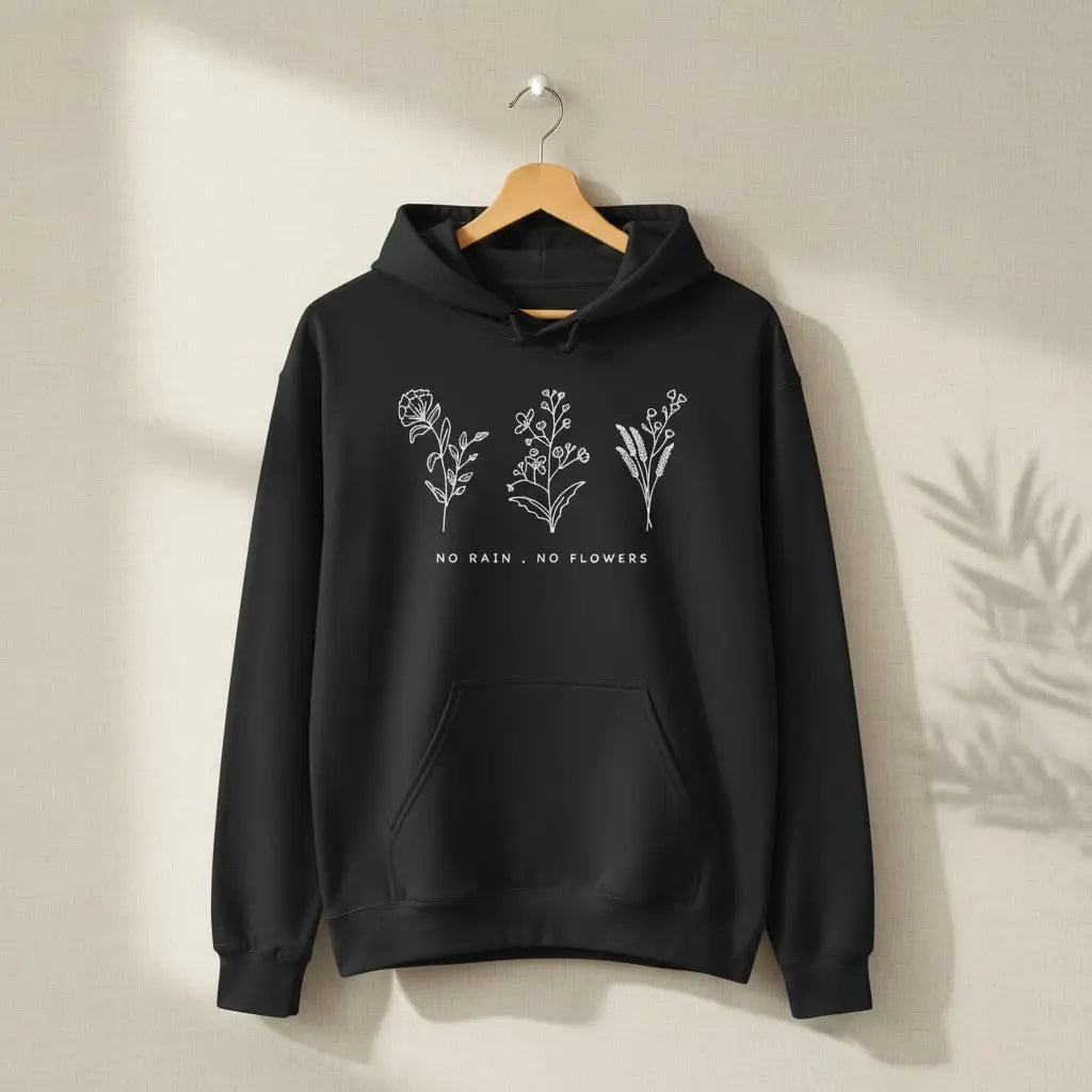 No Rain, No Flowers Hoodie Ethical Earth Store