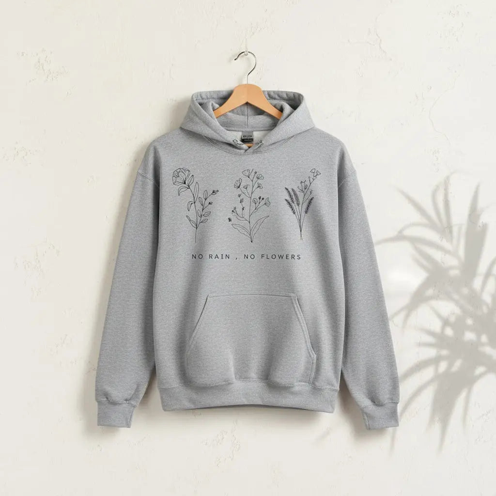 No Rain, No Flowers Hoodie Ethical Earth Store