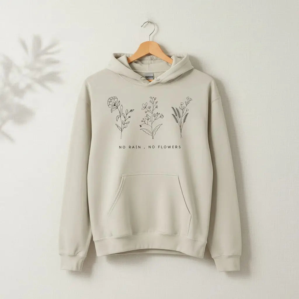 No Rain, No Flowers Hoodie Ethical Earth Store