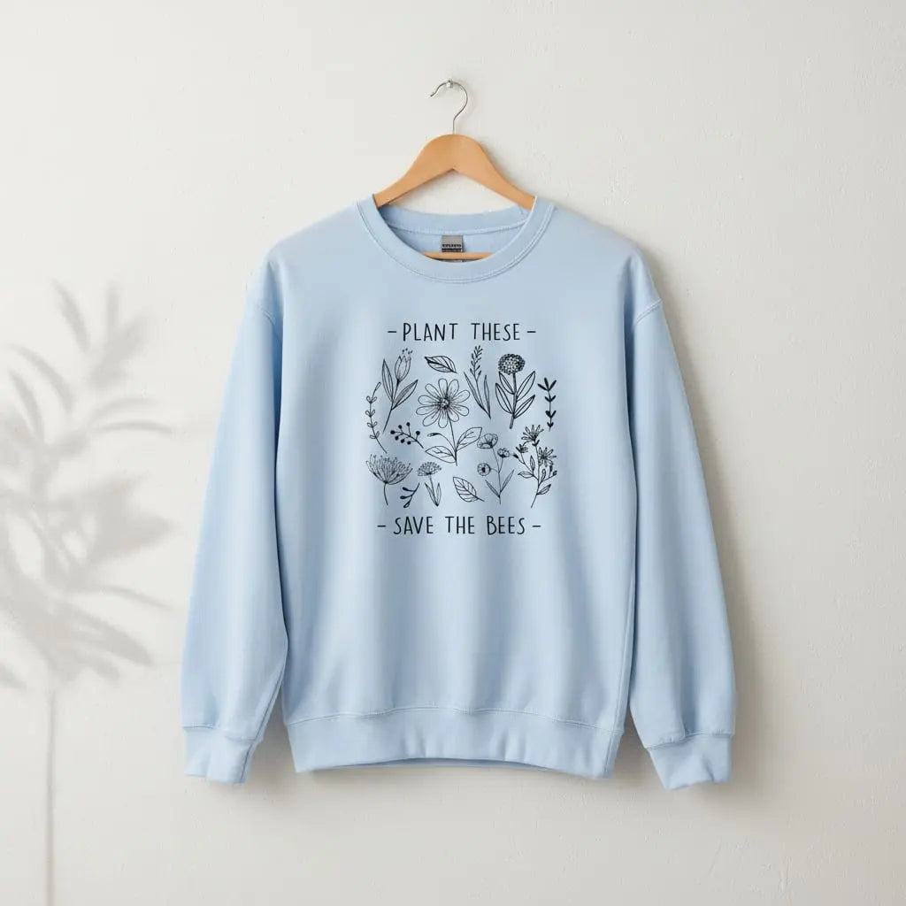 Plant These, Save The Bees Sweatshirt Ethical Earth Store