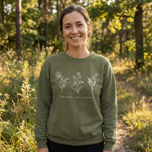 No Rain, No Flowers Sweatshirt Ethical Earth Store