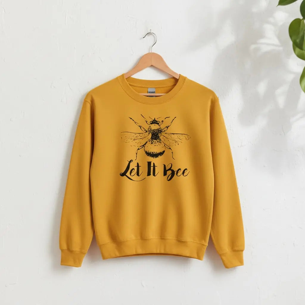 Let It Bee Sweatshirt Ethical Earth Store