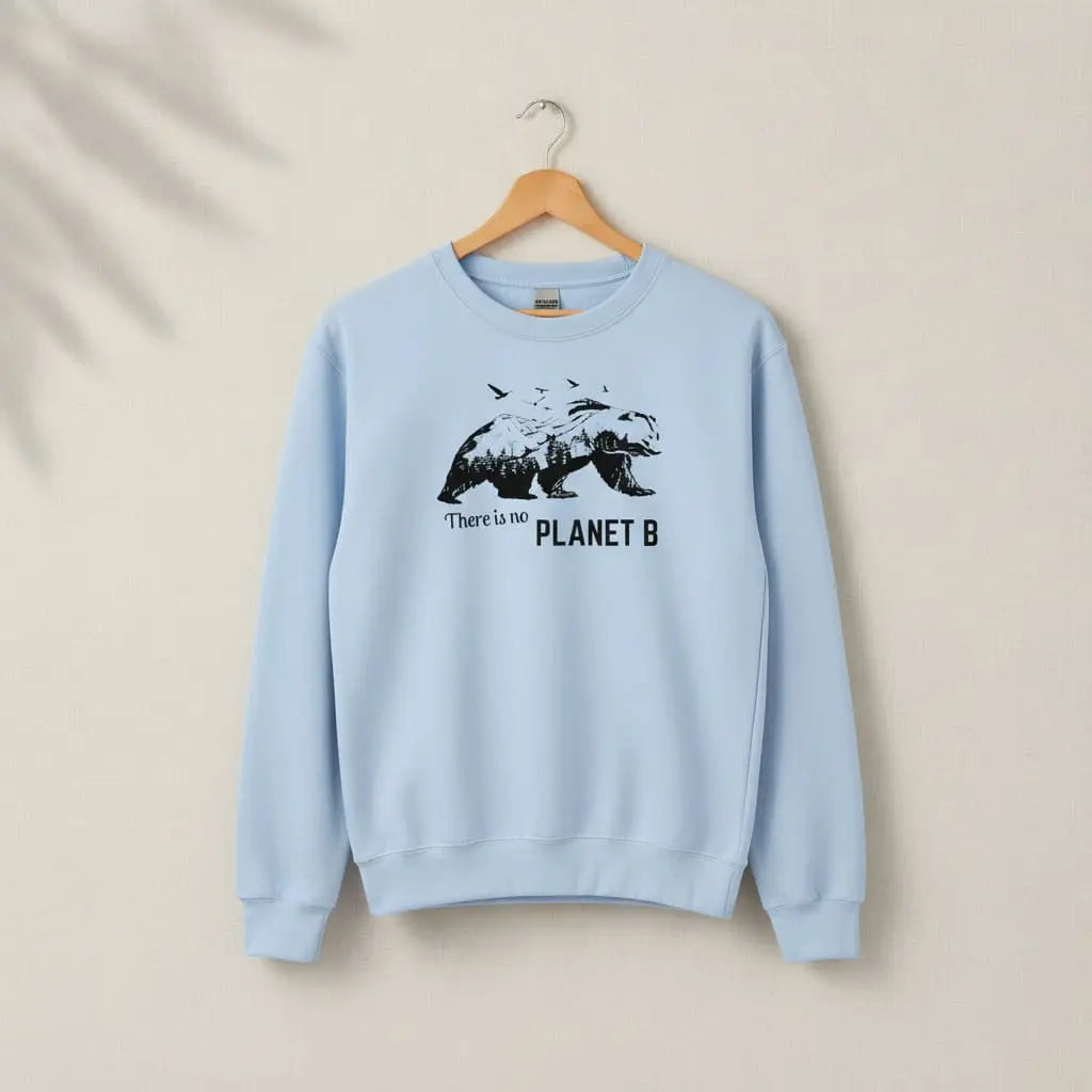 No Planet B Sweatshirt Ethical Earth Store