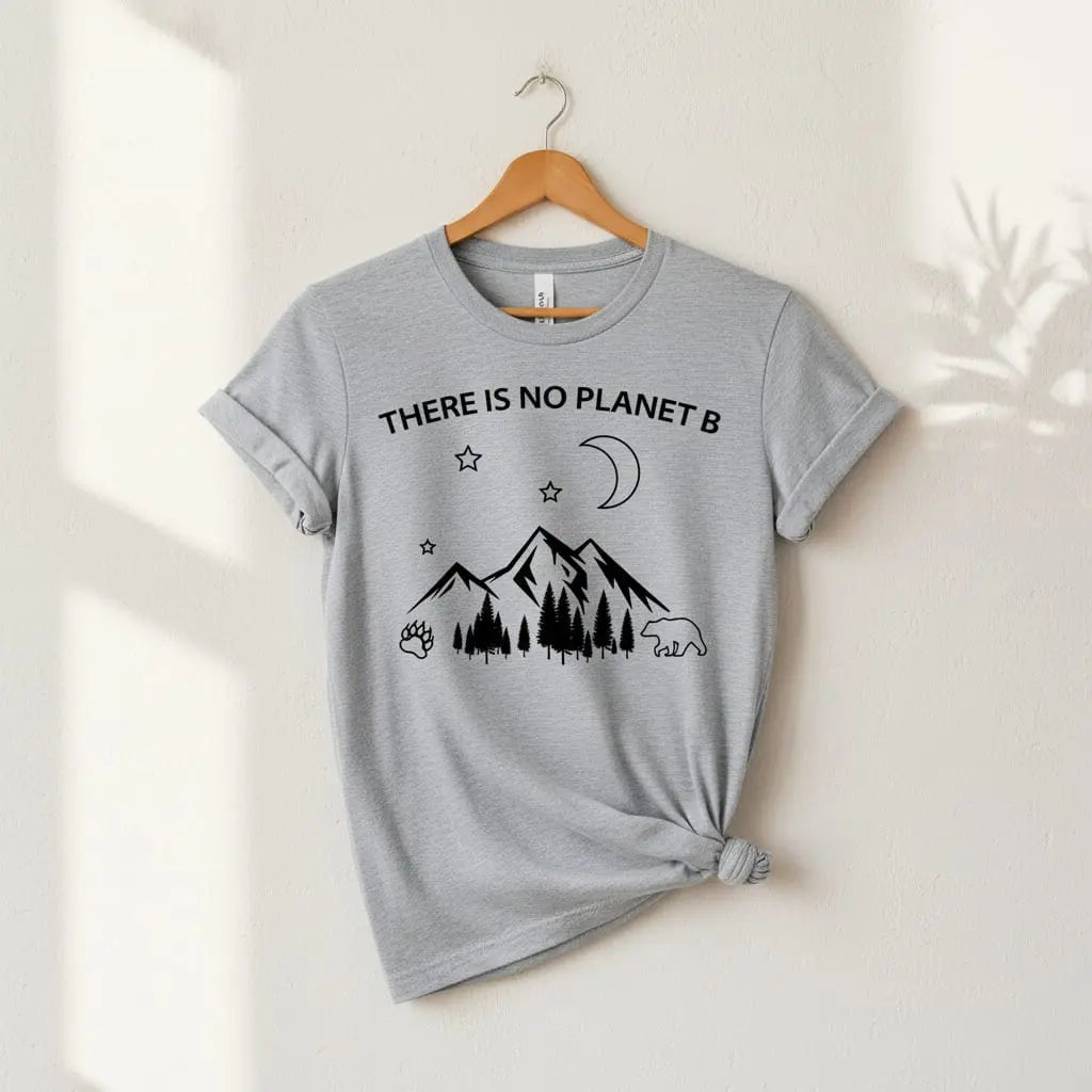 There Is No Planet B T-Shirt Ethical Earth Store