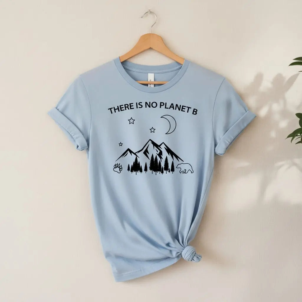 There Is No Planet B T-Shirt Ethical Earth Store