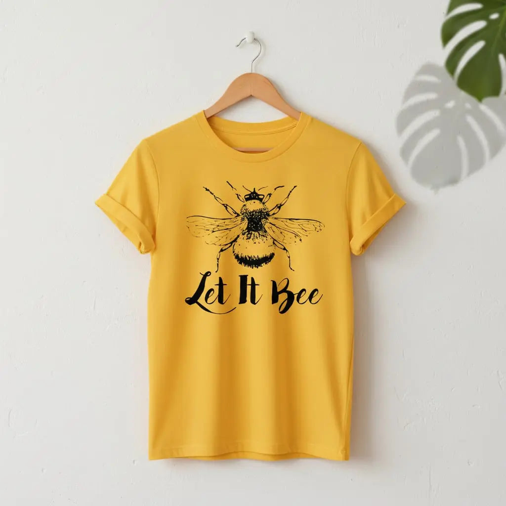 Let It Bee T-Shirt Ethical Earth Store