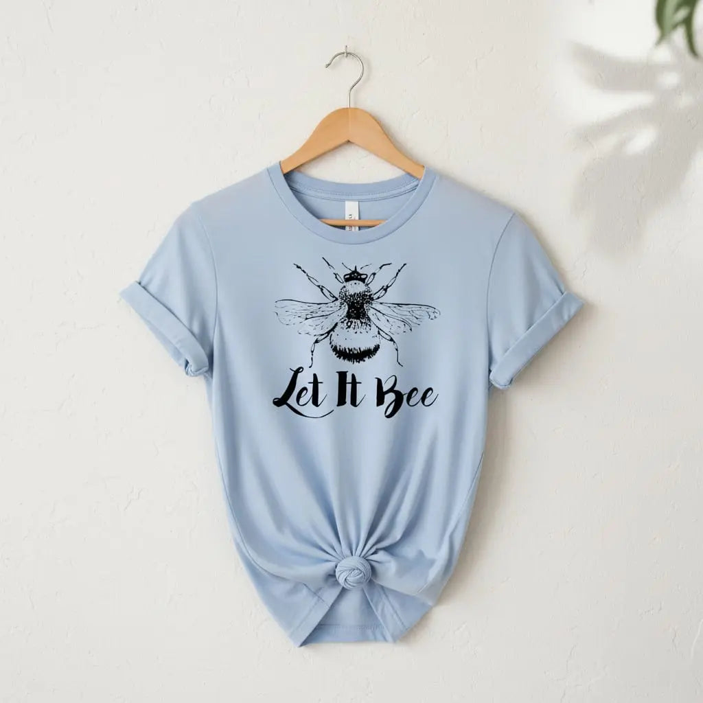 Let It Bee T-Shirt Ethical Earth Store