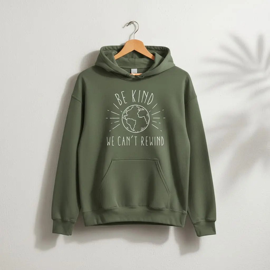 Be Kind We Can't Rewind Hoodie Ethical Earth Store