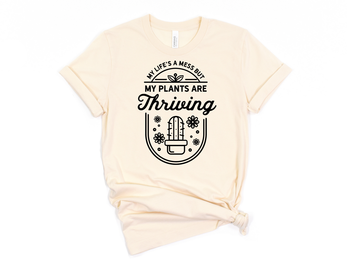 My Plants Are Thriving T-Shirt