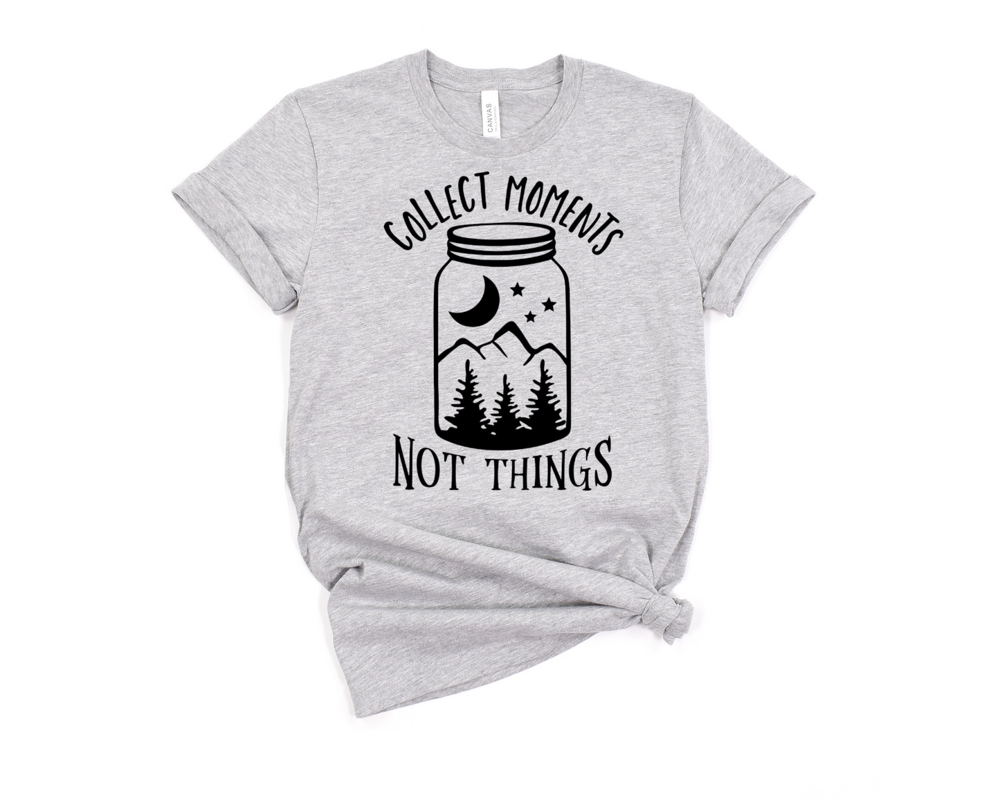 Collect Moments Not Things T-Shirt