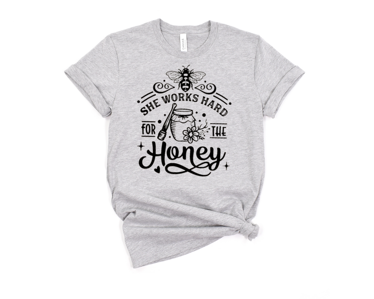 She Works Hard For The Honey T-Shirt